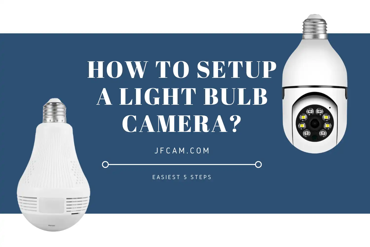 How to Install Light Bulb Camera?